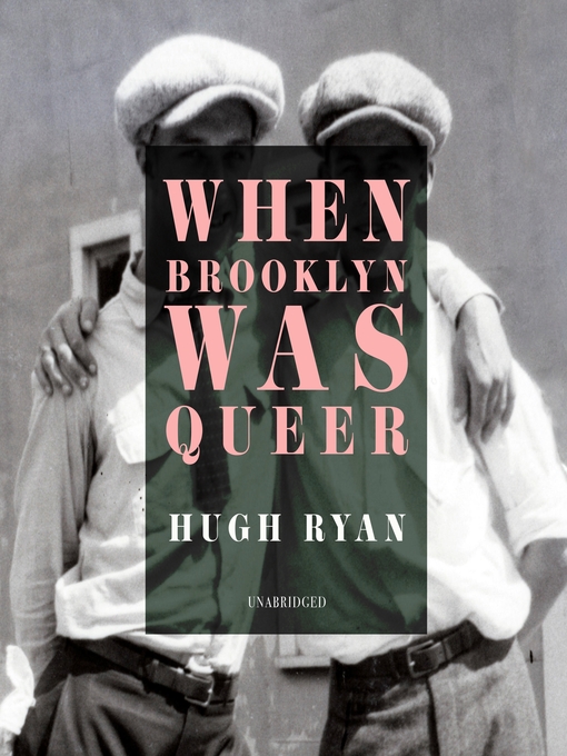 Title details for When Brooklyn Was Queer by Hugh Ryan - Available